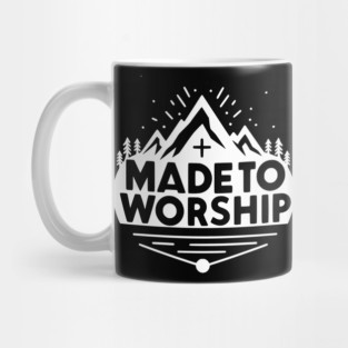 Made to Worship Mug