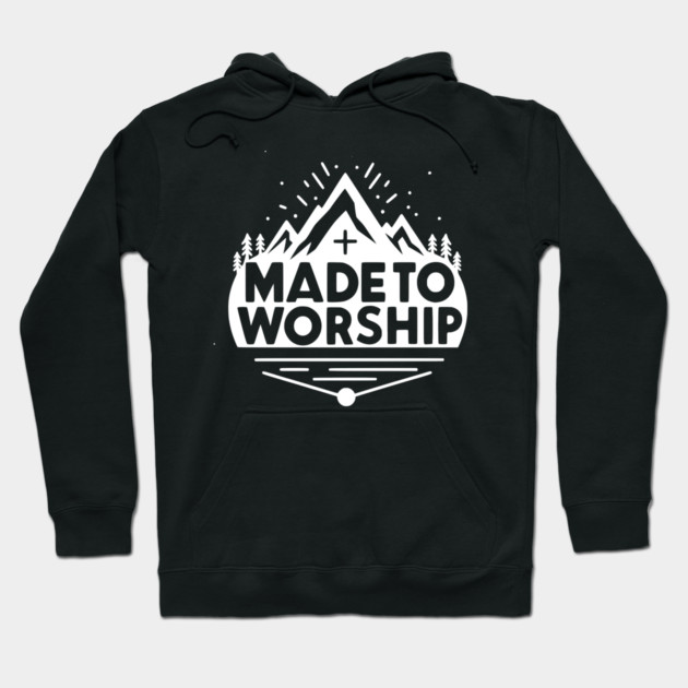 Made to Worship Hoodie by Frank Ring