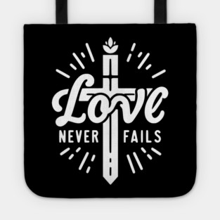 Love Never Fails Tote
