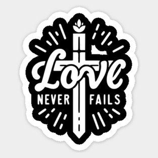 Love Never Fails Sticker