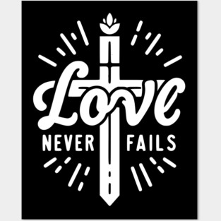 Love Never Fails Posters and Art