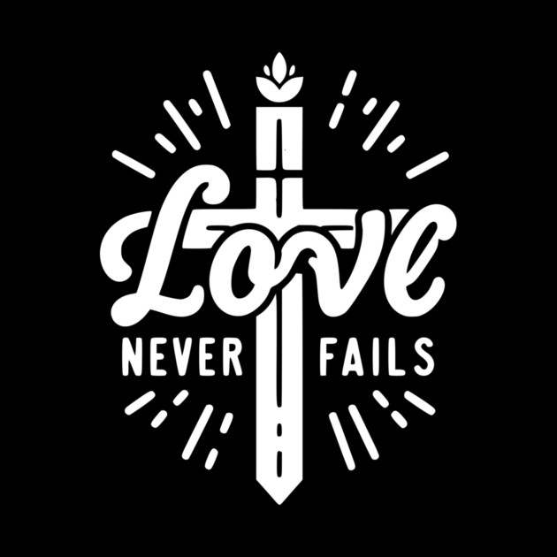 Love Never Fails by Frank Ring