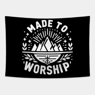 Made to Worship Tapestry