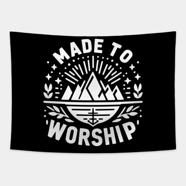 Made to Worship Tapestry by Frank Ring