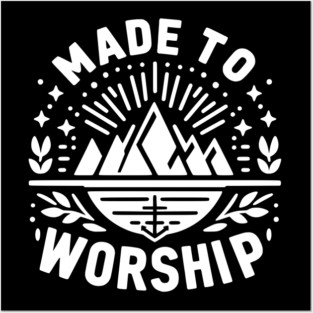 Made to Worship Posters and Art