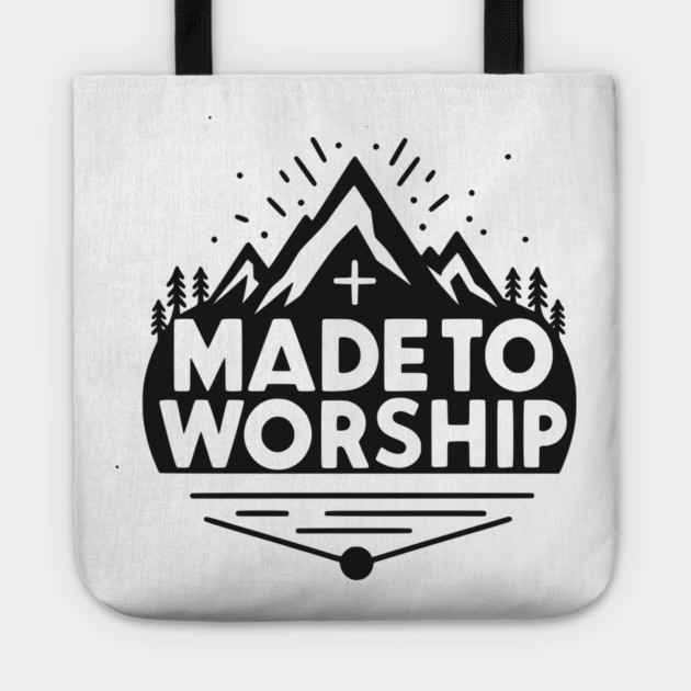 Made to Worship Tote by Frank Ring