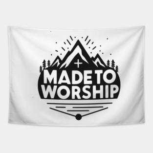 Made to Worship Tapestry