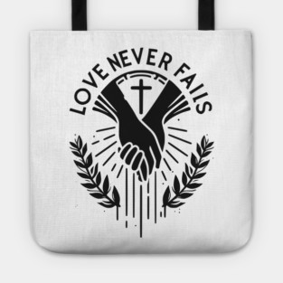 Love Never Fails Tote