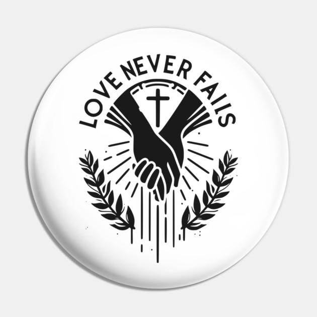 Love Never Fails Pin by Frank Ring