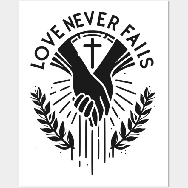 Love Never Fails Wall Art by Frank Ring