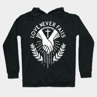 Love Never Fails Hoodie