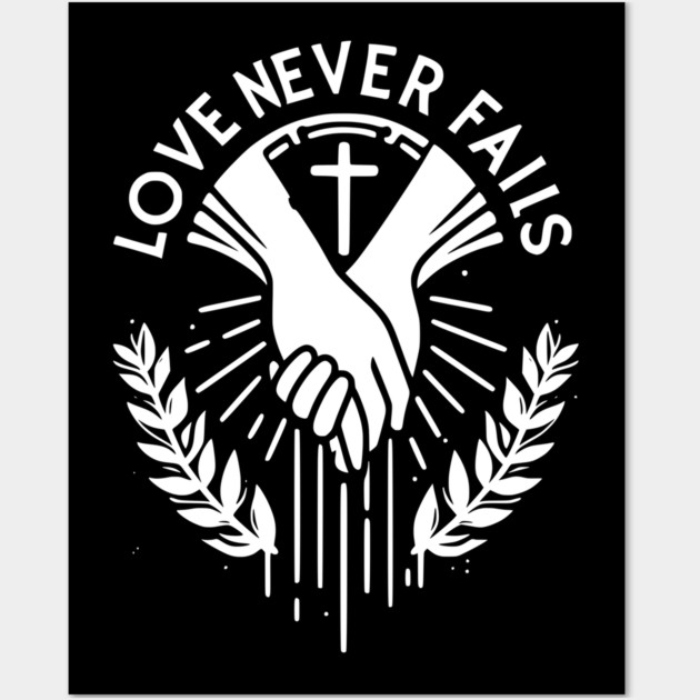 Love Never Fails Wall Art by Frank Ring