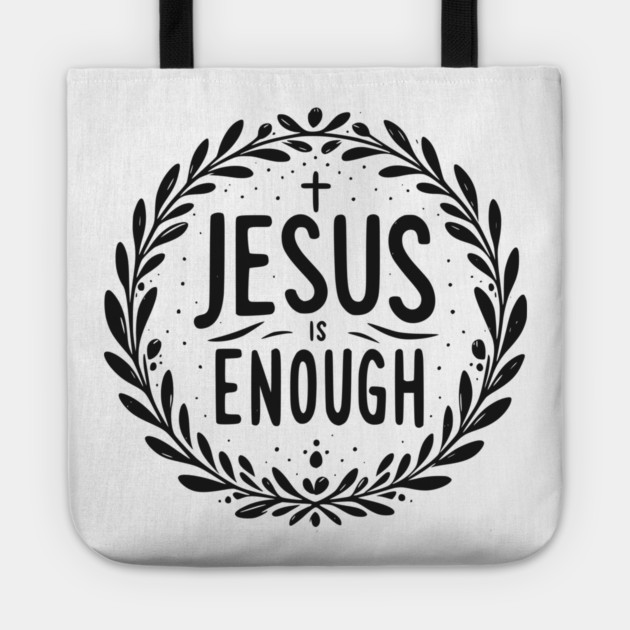 Jesus is Enough Tote by Frank Ring