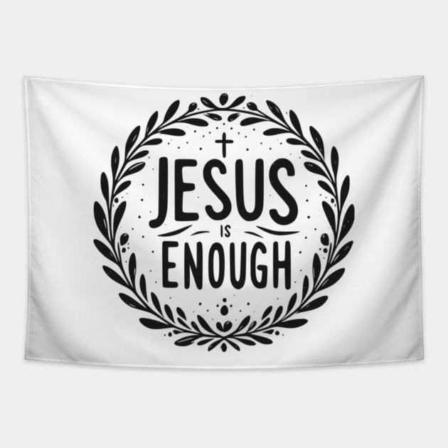 Jesus is Enough Tapestry by Frank Ring