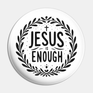 Jesus is Enough Pin