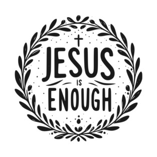 Jesus is Enough T-Shirt