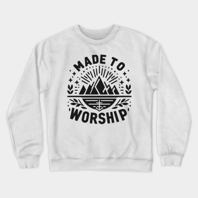 Made to Worship Crewneck Sweatshirt by Frank Ring
