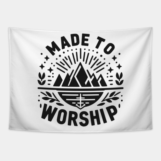 Made to Worship Tapestry by Frank Ring
