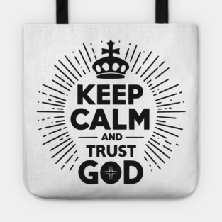 Keep Calm and Trust God Tote