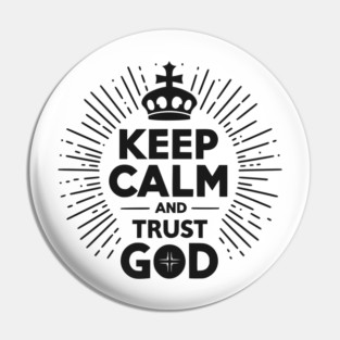 Keep Calm and Trust God Pin