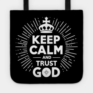 Keep Calm and Trust God Tote