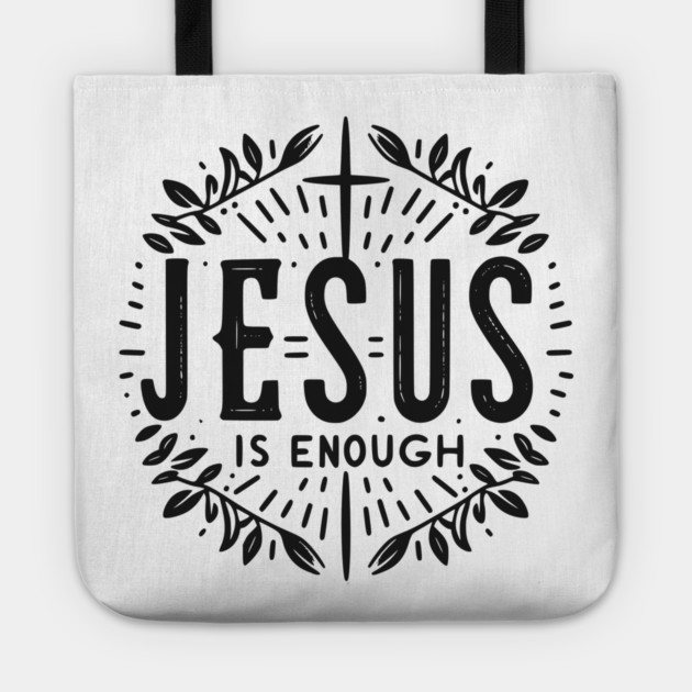 Jesus is Enough Tote by Frank Ring