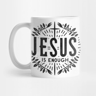 Jesus is Enough Mug