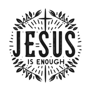 Jesus is Enough T-Shirt