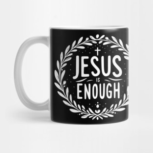 Jesus is Enough Mug