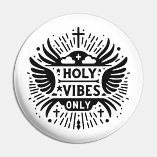 Holy Vibes Only Pin