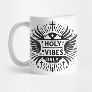 Holy Vibes Only Mug