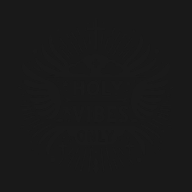 Holy Vibes Only by Frank Ring