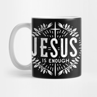 Jesus is Enough Mug