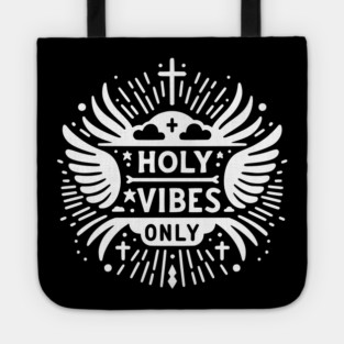Holy Vibes Only Tote