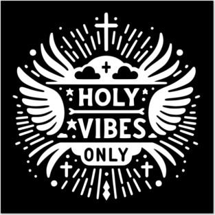 Holy Vibes Only Posters and Art