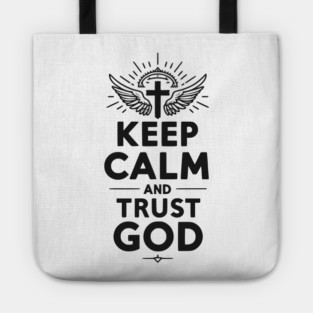 Keep Calm and Trust God Tote