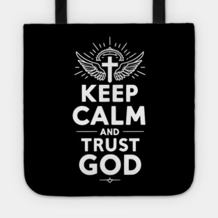 Keep Calm and Trust God Tote