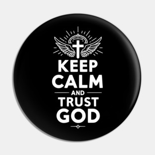 Keep Calm and Trust God Pin