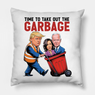 Time to take out Garbage Trump 2024, Funny Trump Garbage, Election Maga 2024 Voter, Proud Maga Garbage Pillow