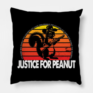 justice for peanut-His name was Peanut the Squirrel Pillow