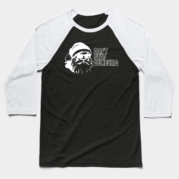 Don't Stop Believing Santa Claus Baseball T-Shirt by casualteesinc