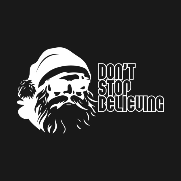 Don't Stop Believing Santa Claus by casualteesinc