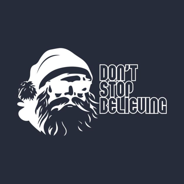 Don't Stop Believing Santa Claus by casualteesinc