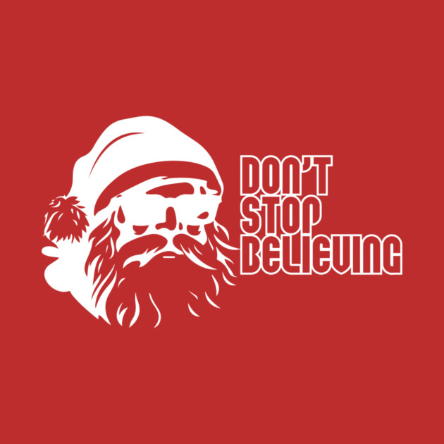 Don't Stop Believing Santa Claus by casualteesinc