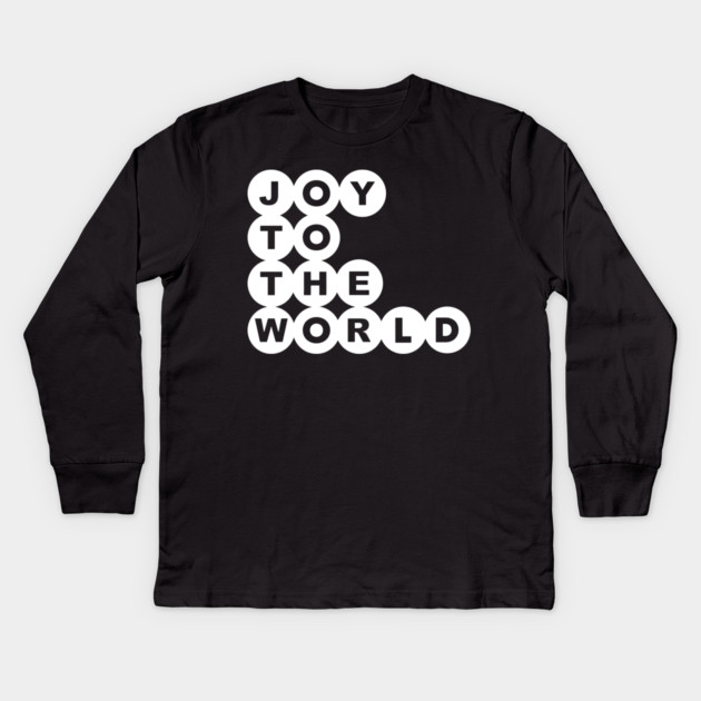 Joy To The World Christmas Alternate Kids Long Sleeve T-Shirt by casualteesinc