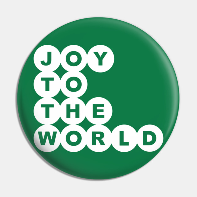 Joy To The World Christmas Alternate Pin by casualteesinc