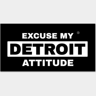 Excuse My Detroit Attitude Posters and Art