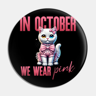 In October We Wear Pink - Heterochromatic White Cat Breast Cancer Awareness Design Pin