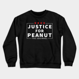 justice for peanut Crewneck Sweatshirt