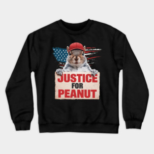 Justice For Peanut The Squirrel Tee - Peanut Squirrel Crewneck Sweatshirt